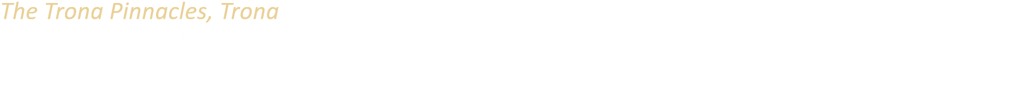 The Trona Pinnacles, Trona Formed under a lake 10,000 to 100,000 years ago, the Trona Pinnacles consist of more than ...