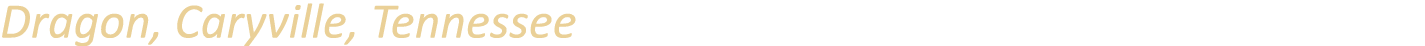 Dragon, Caryville, Tennessee