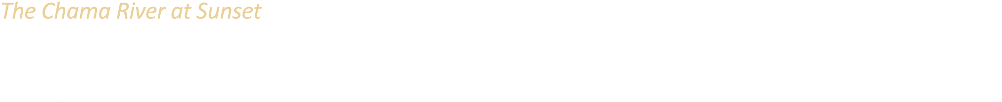 The Chama River at Sunset Originating in south central Colorado, the Chama River wends its way 130 miles southeast to...