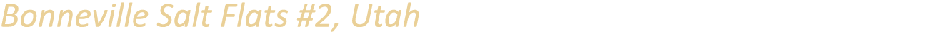 Bonneville Salt Flats #2, Utah