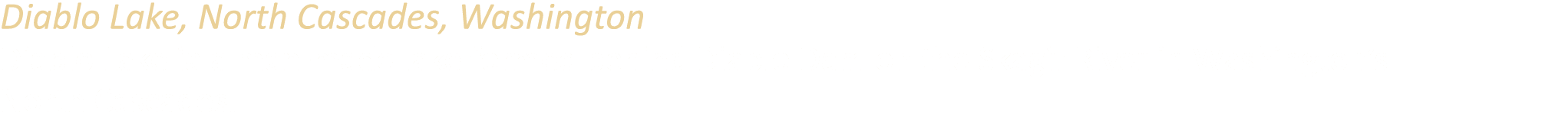 Diablo Lake, North Cascades, Washington Diablo Lake ia a man made lake formed behind Diablo Dam on the Skagit River i...