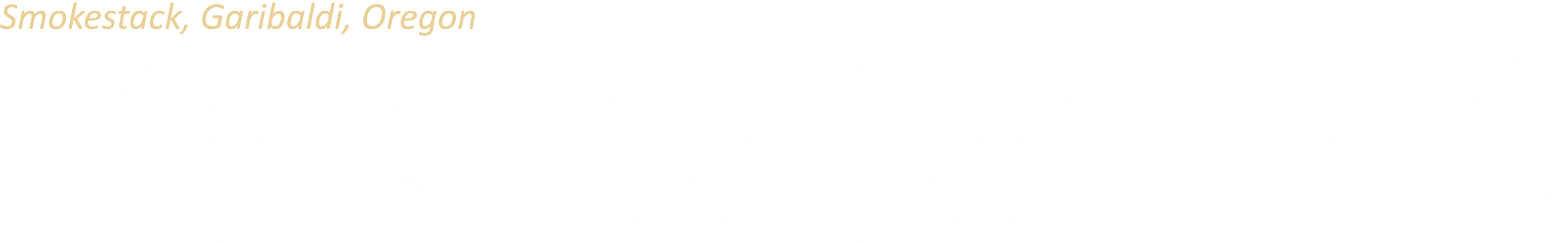 Smokestack, Garibaldi, Oregon Built in 1927 at a height of 225 feet, this smokestack is all that is left of a lumber ...