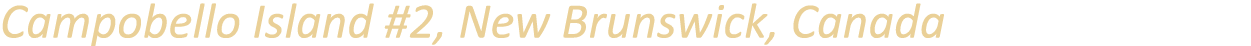Campobello Island #2, New Brunswick, Canada